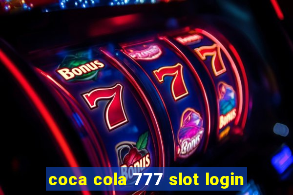 coca cola 777 slot login